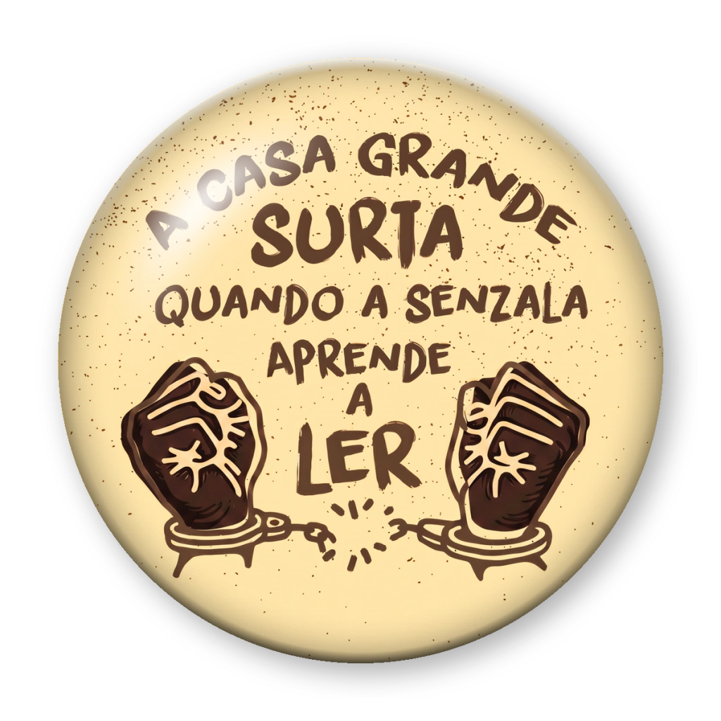 Broche A Casa Grande Surta Quando a Senzala Aprende a Ler