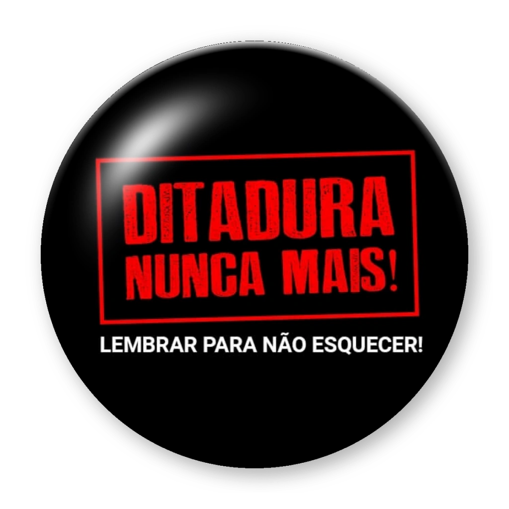 Broche Ditadura Nunca Mais