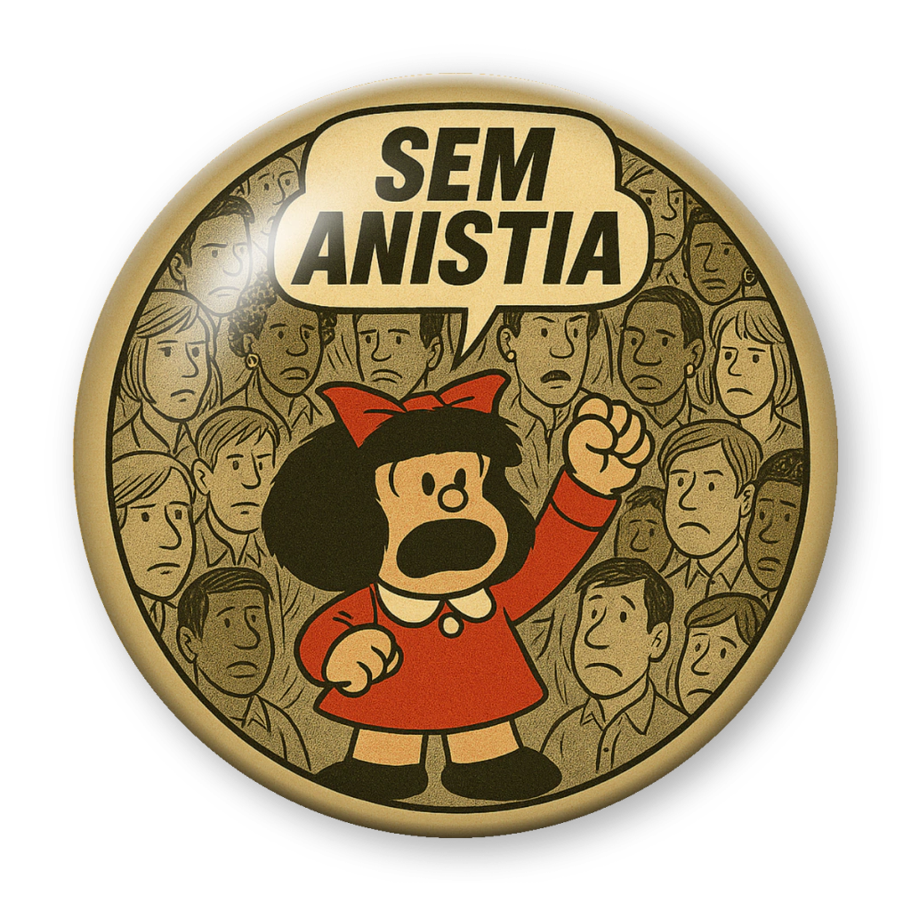 Broche Mafalda Sem Anistia