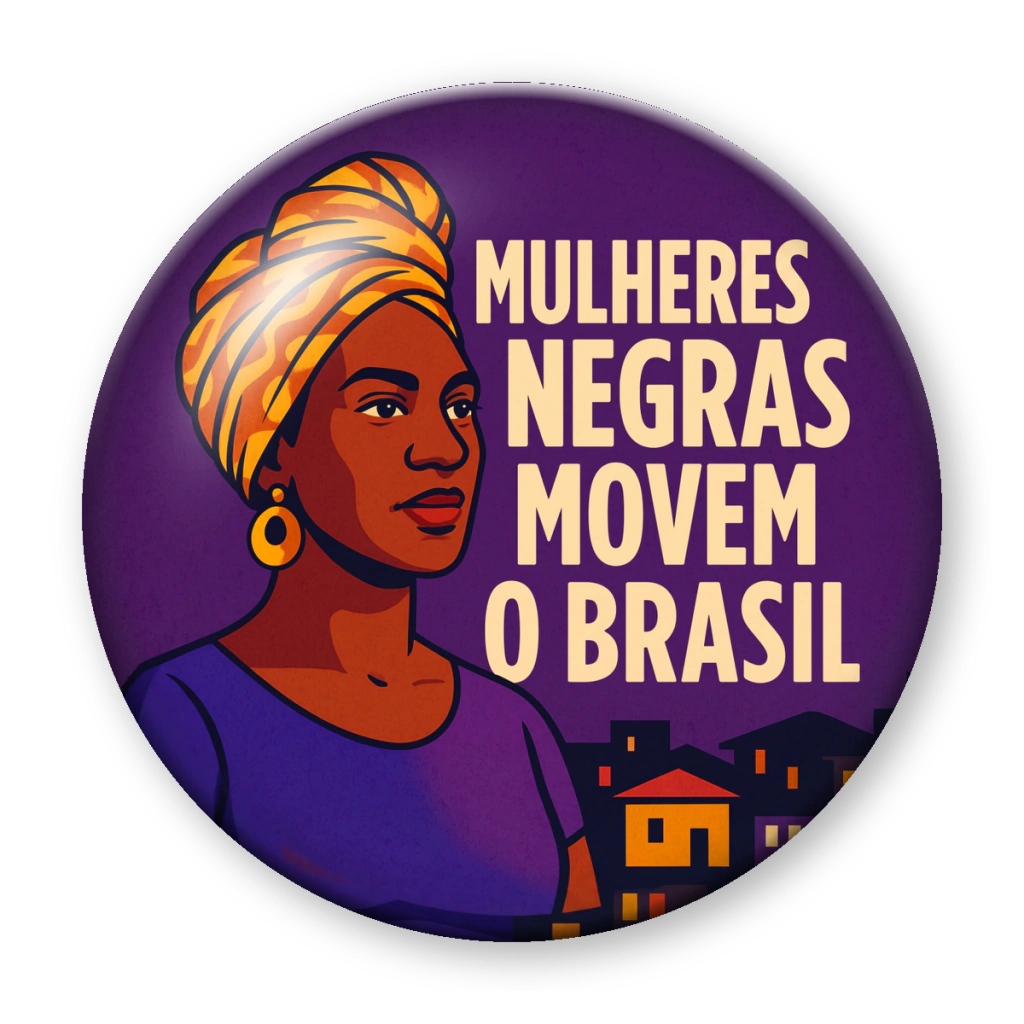 Broche Mulheres Negras Movem o Brasil