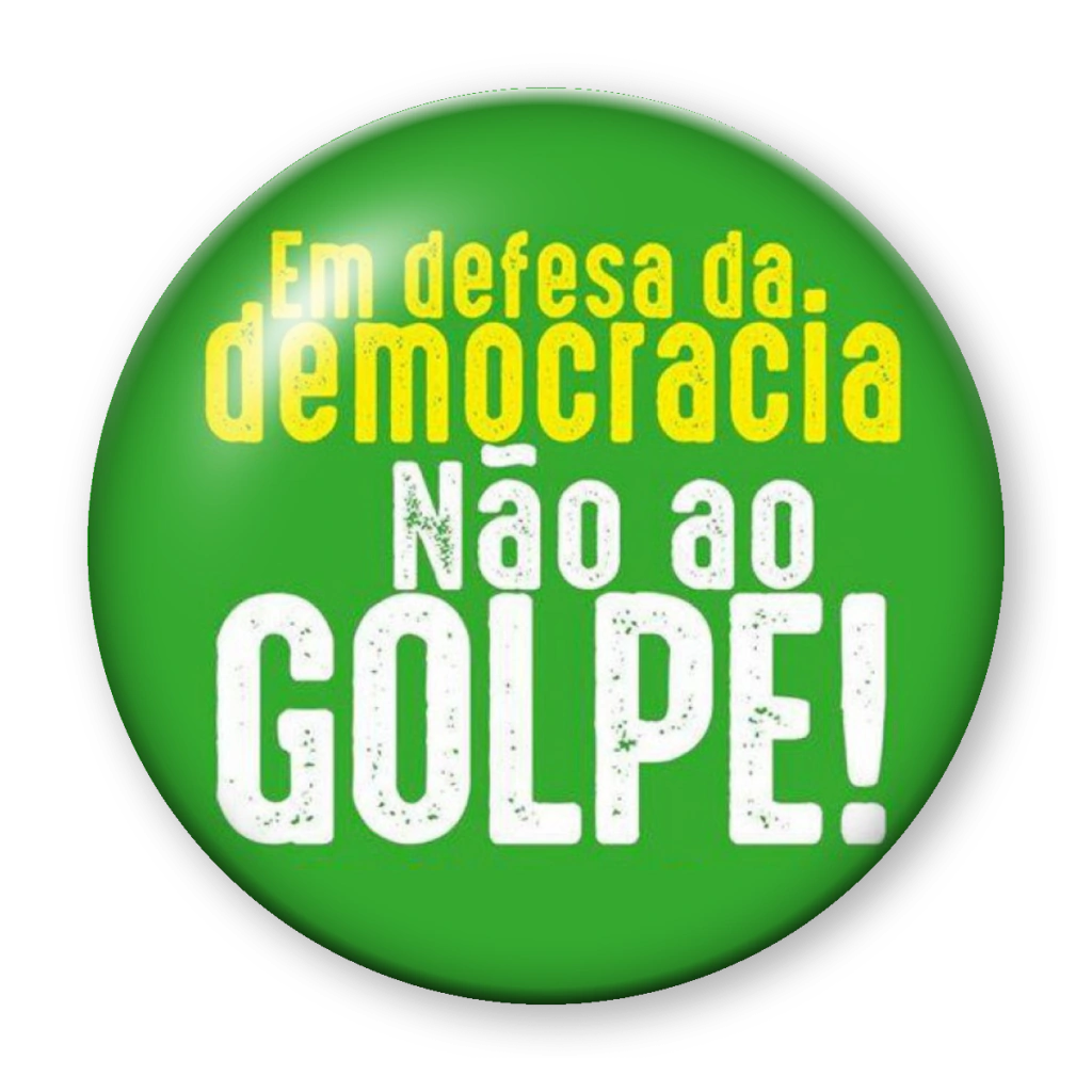 Broche Não ao Golpe