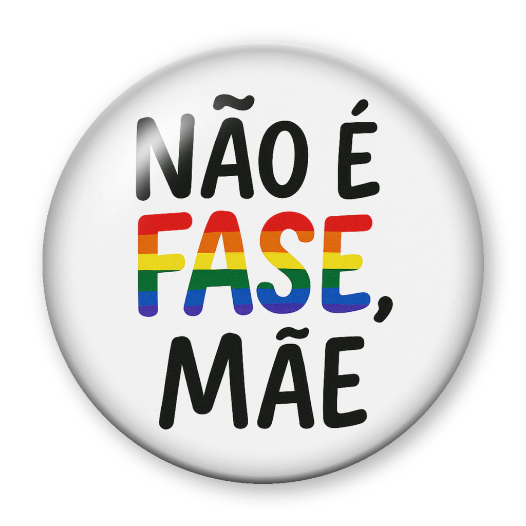 Broche Não É Fase, Mãe (arco-íris)
