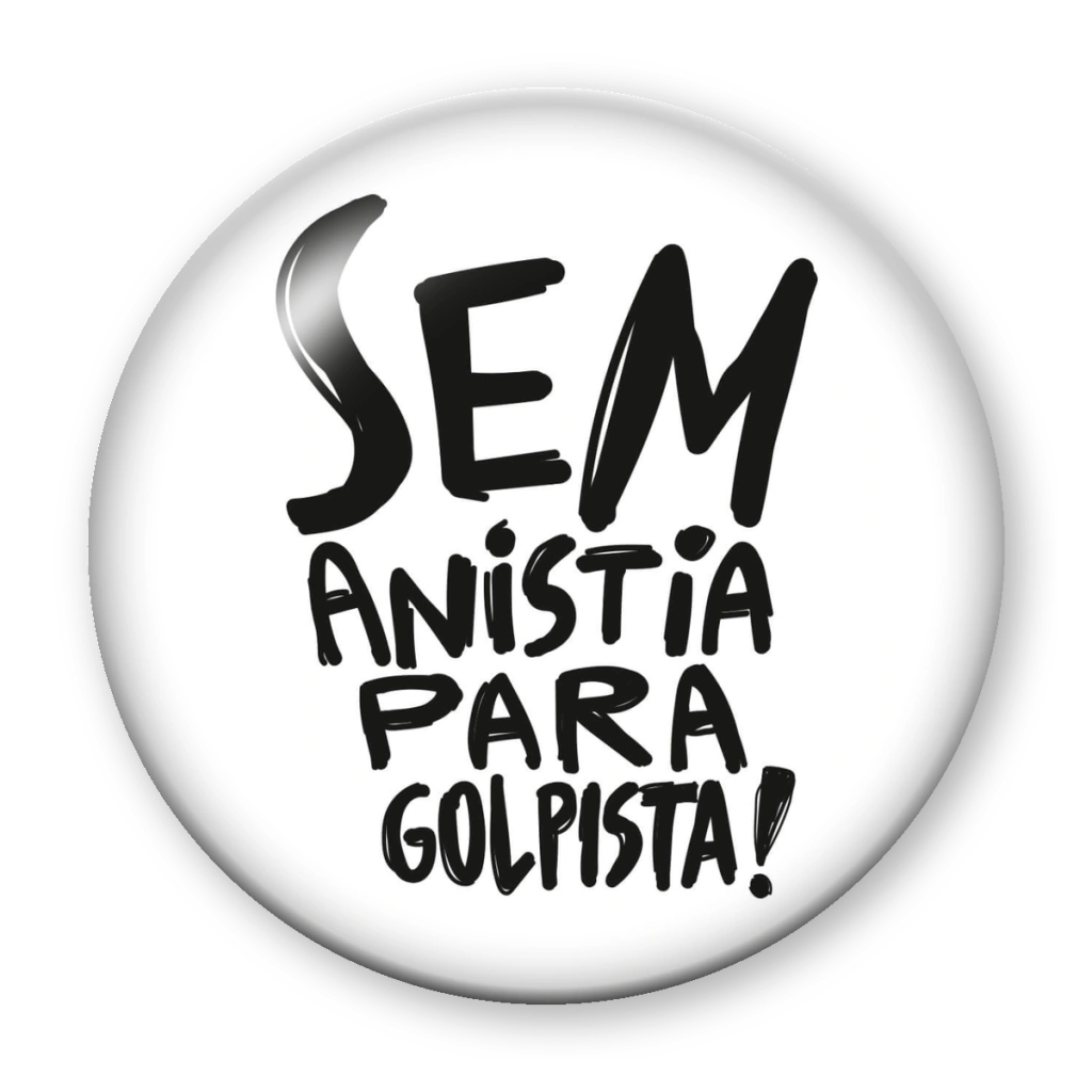 Broche Sem Anistia para Golpista (Manuscrito)