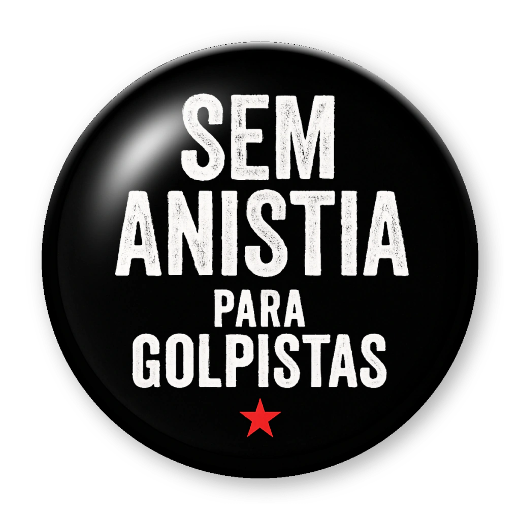 Broche Sem Anistia para Golpistas