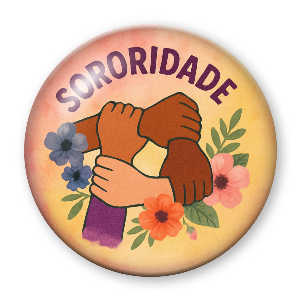 Broche Sororidade